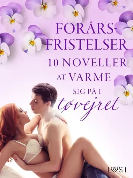 Forårsfristelser: 10 noveller at varme sig på i tøvejret af Camille Bech