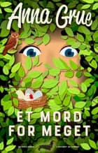 Et mord for meget af Anna Grue