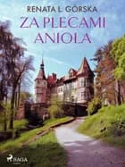 Za plecami anioła af Renata L. Górska