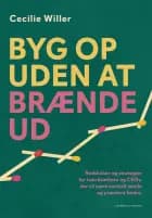 Byg op uden at brænde ud af Cecilie Willer