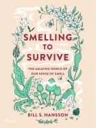 Smelling to Survive af Bill S. Hansson