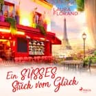 Ein süßes Stück vom Glück af Laura Florand