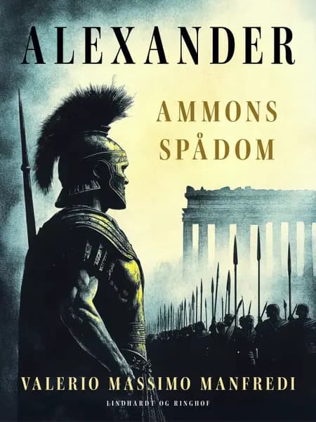Alexander. Ammons spådom af Valerio Massimo Manfredi
