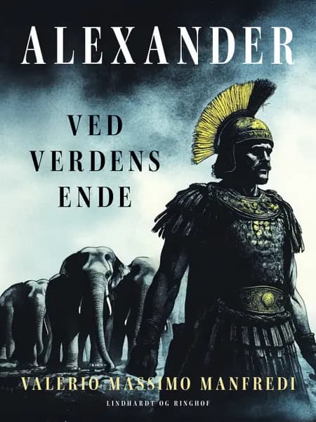 Alexander. Ved verdens ende af Valerio Massimo Manfredi