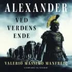 Alexander. Ved verdens ende af Valerio Massimo Manfredi