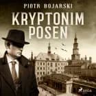 Kryptonim POSEN af Piotr Bojarski