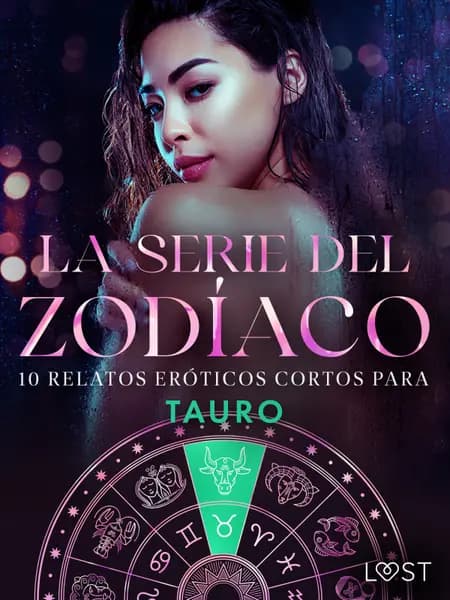 La serie del Zodíaco: 10 relatos eróticos cortos para Tauro af Alexandra Södergran