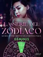 La serie del Zodíaco: 10 relatos eróticos cortos para Géminis af Alexandra Södergran, Olrik og Julie Jones