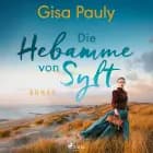 Die Hebamme von Sylt af Gisa Pauly