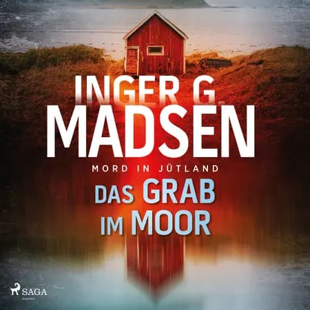 Mord in Jütland: Das Grab im Moor af Inger Gammelgaard Madsen