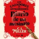Los cazadores de antigüedades. Diario de un asesinato