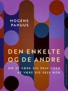 Den enkelte og de andre. Om at være sig selv uden at være sig selv nok