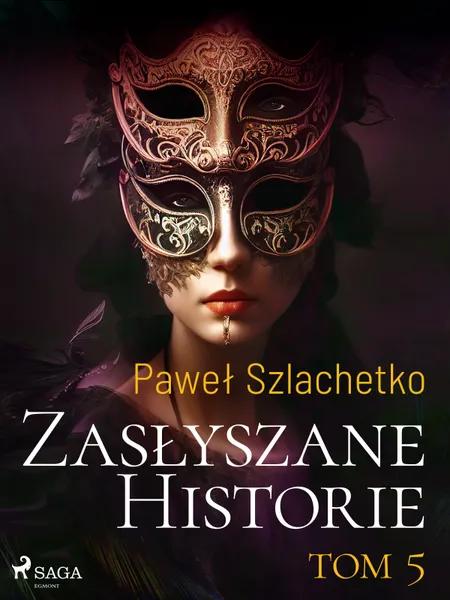 Zasłyszane historie. Tom 5 af Paweł Szlachetko