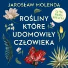 Rośliny, które udomowiły człowieka af Jarosław Molenda