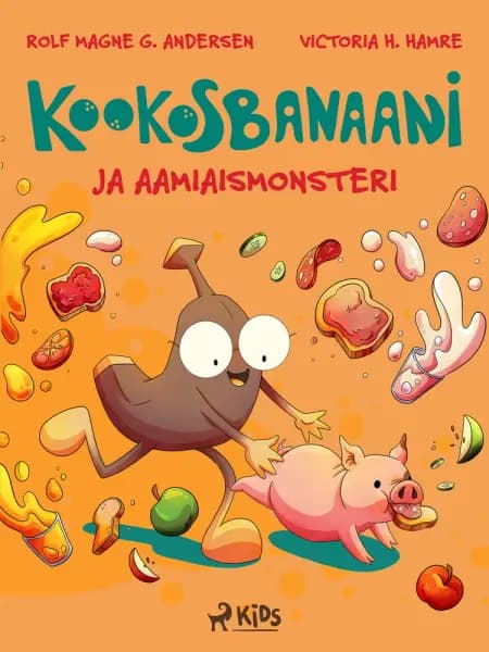 Kookosbanaani ja aamiaismonsteri af Rolf Magne G. Andersen