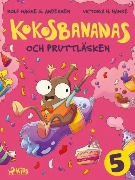 Kokosbananas och pruttläsken af Rolf Magne G. Andersen