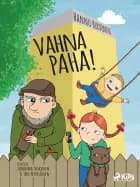 Vahna paha! af Hannu Hirvonen