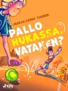 Pallo hukassa, Vatanen? af Marja-Leena Tiainen