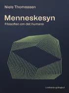Menneskesyn. Filosofien om det humane