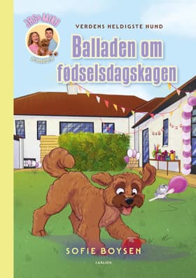 Verdens heldigste hund - balladen om fødselsdagskagen af Sofie Boysen