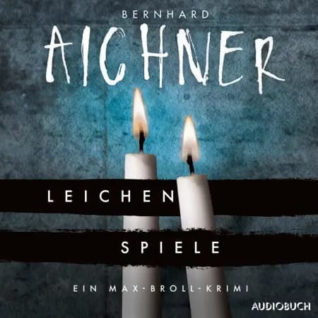 Leichenspiele af Bernhard Aichner