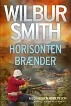 Horisonten brænder af Wilbur Smith
