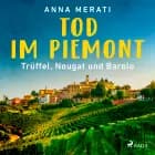 Tod im Piemont – Trüffel, Nougat und Barolo
