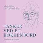 Tanker ved et køkkenbord af Lilli Gyldenkilde og Jakob Kvist