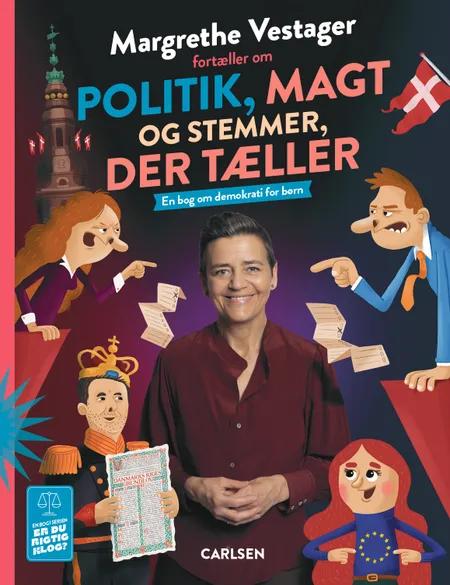 Margrethe Vestager fortæller om politik, magt og stemmer, der tæller af Margrethe Vestager