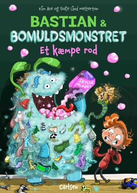 Bastian og bomuldsmonstret - Et kæmpe rod af Kim Ace