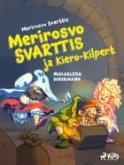 Merirosvo Svarttis ja Kiero-Kilpert af Maijaliisa Dieckmann