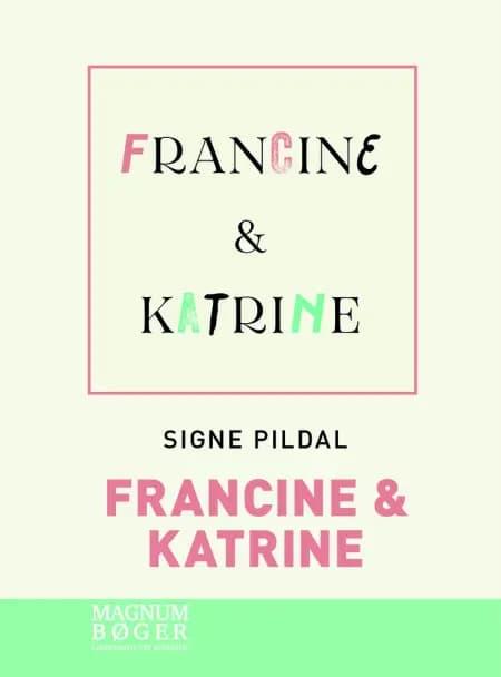 Francine & Katrine af Signe Pildal