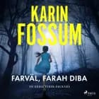 Farväl, Farah Diba af Karin Fossum