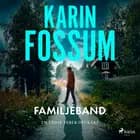 Familjeband af Karin Fossum