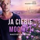 Ja ciebie mocniej af Małgorzata Lisińska