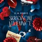 Skradzione tajemnice af D. B. Foryś
