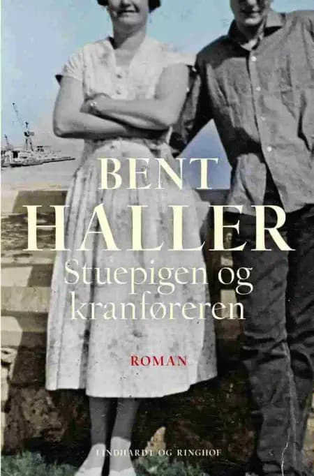Stuepigen og kranføreren af Bent Haller