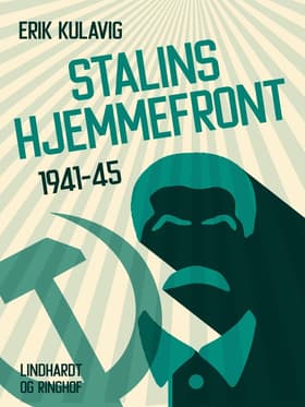Stalins hjemmefront 1941-45 af Erik Kulavig