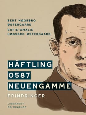 Häftling 0587 Neuengamme - erindringer af Sofie-Amalie Høgsbro Østergaard