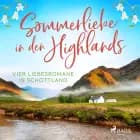 Sommerliebe in den Highlands: Vier Liebesromane in Schottland af Katie Fforde, Jennifer Wellen, Birgit Loistl og Pippa Arden