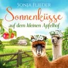 Sonnenküsse auf dem kleinen Apfelhof af Sonja Flieder