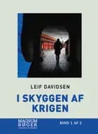 I skyggen af krigen (Storskrift) af Leif Davidsen