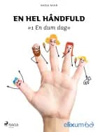 En hel håndfuld 1