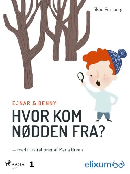 Ejnar og Benny 1. Hvor kom nødden fra? af Skou Porsborg