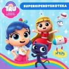 Tru i Tęczowe Królestwo: Superhiperdyskoteka af Guru Studio