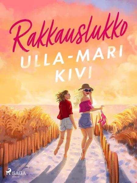 Rakkauslukko af Ulla-Mari Kivi