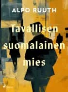 Tavallisen suomalainen mies af Alpo Ruuth