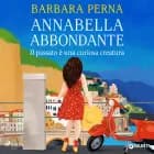 Annabella Abbondante. Il passato è una curiosa creatura af Barbara Perna