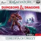 Compilation D&D 7-10:L'eredità di Drizzt af R.A. Salvatore