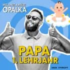 Papa - 1. Lehrjahr (Teil 2) 